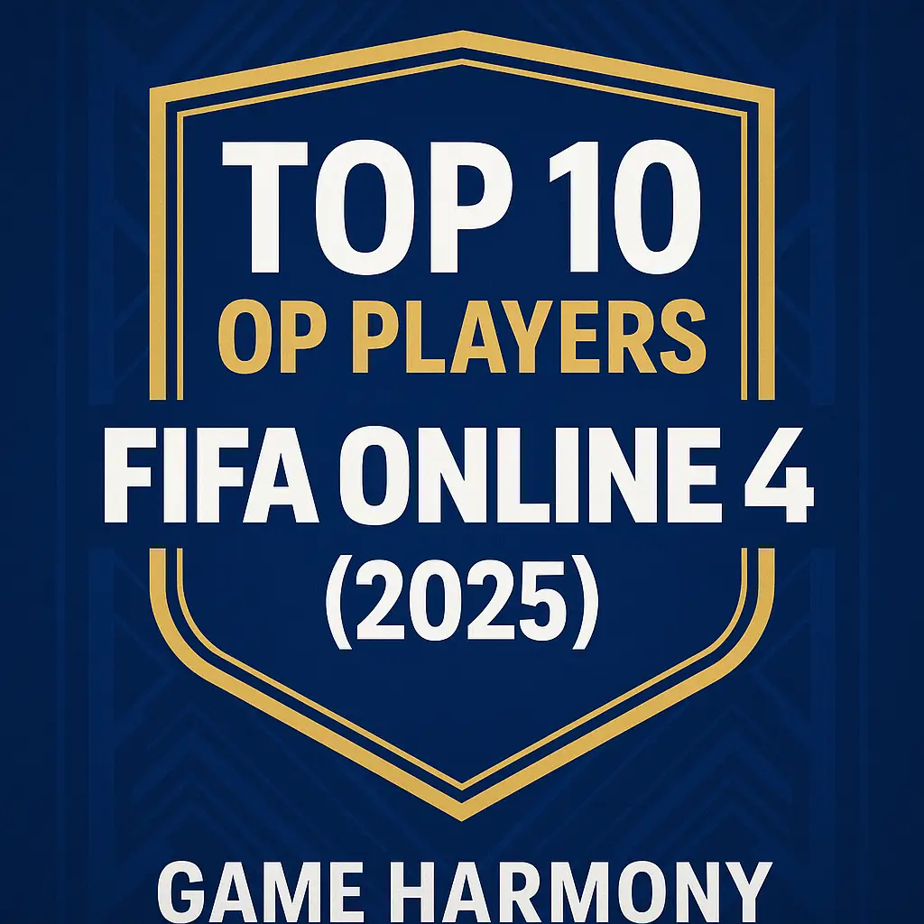 Top 10 Overpowered Players in FIFA Online 4 (2025 Edition)